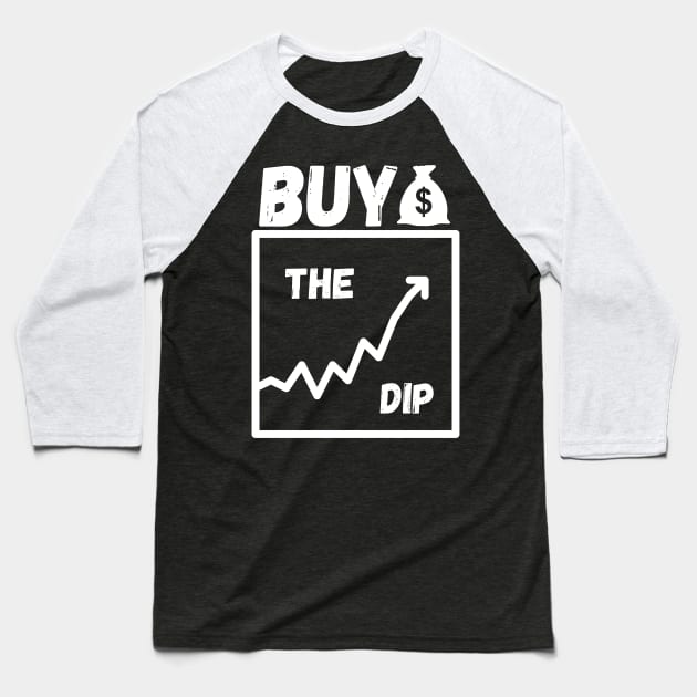 Buy The Dip, Market Timing Baseball T-Shirt by maxdax